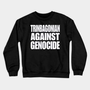 Trinbagonian Against Genocide - White- Front Crewneck Sweatshirt